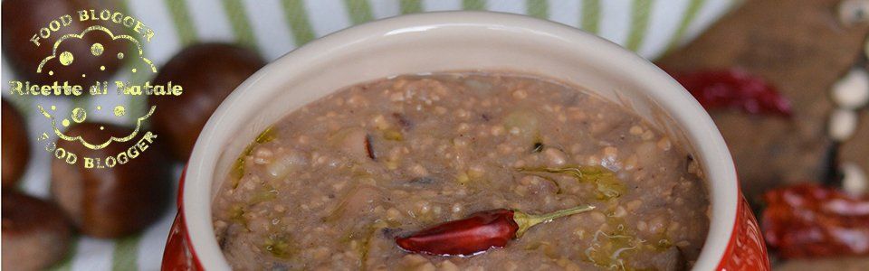 Bigoricetta di Natale: Zuppa di legumi con funghi e castagne di Ramona