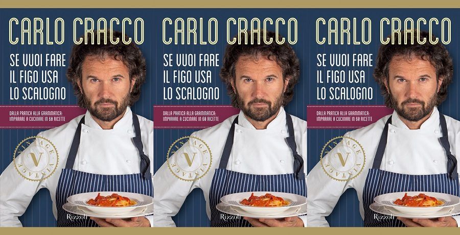 Il libro di ricette Se vuoi fare il figo usa lo scalogno di Carlo Cracco