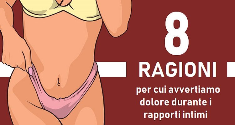 Le ragioni per cui avvertite dolore durante un rapporto intimo