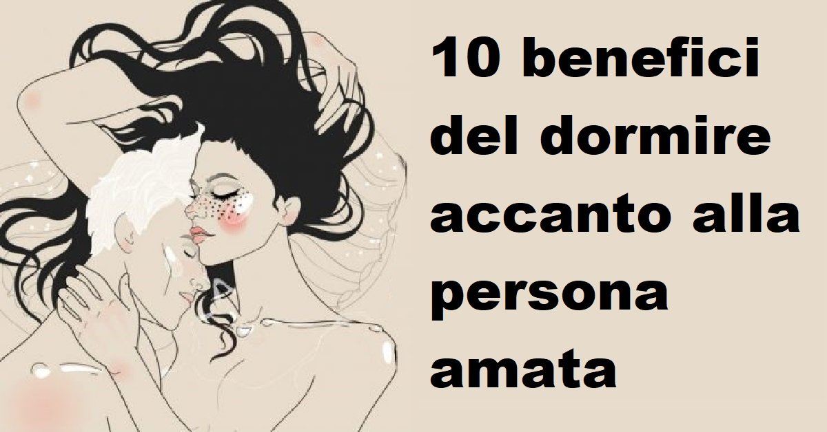 10 benefici del dormire accanto alla persona amata