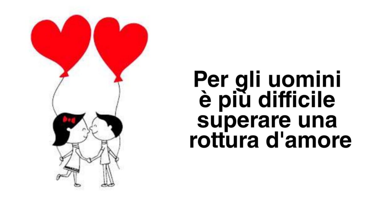 Rottura d’amore, più difficile per gli uomini