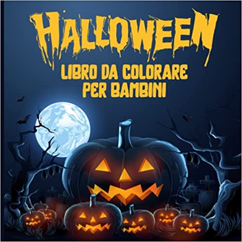 Halloween libro da colorare per bambini: Disegni da colorare di Halloween per bambini dai 3-4 anni